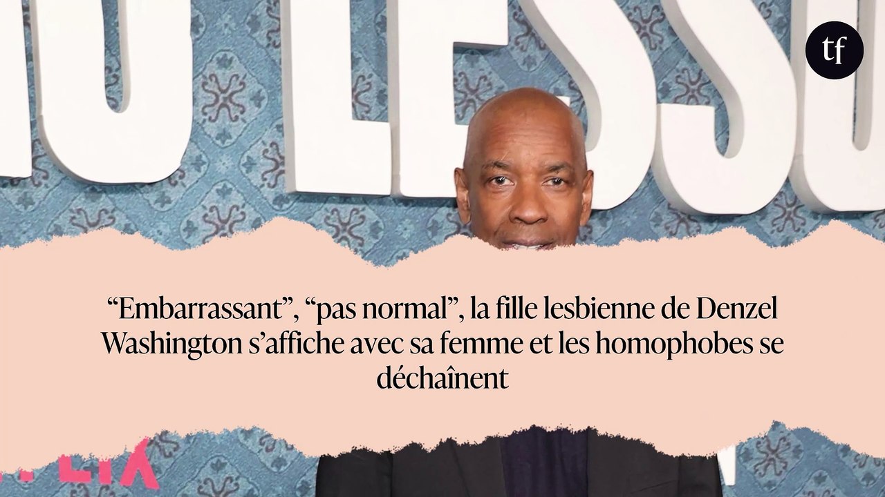 “Embarrassant”, “pas normal”, la fille lesbienne de Denzel Washington s’affiche avec sa femme et les homophobes se déchaînent