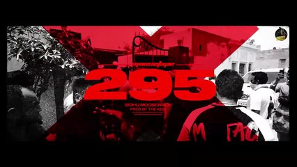 295 (Official Audio) _ Sidhu Moose Wala _ The Kidd _ Moosetape