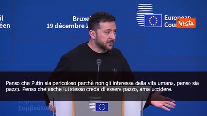 Zelensky: Putin ? pazzo e lui lo sa, gli piace uccidere, ? pericoloso per tutti