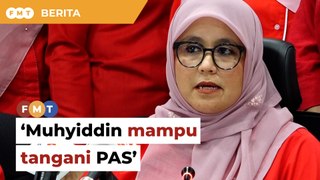 Wanita PN yakin Muhyiddin bijak tangani gesaan PAS