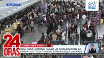 Mga pasaherong paalis at dumarating sa bansa, unti-unti nang dumadagsa sa NAIA | 24 Oras