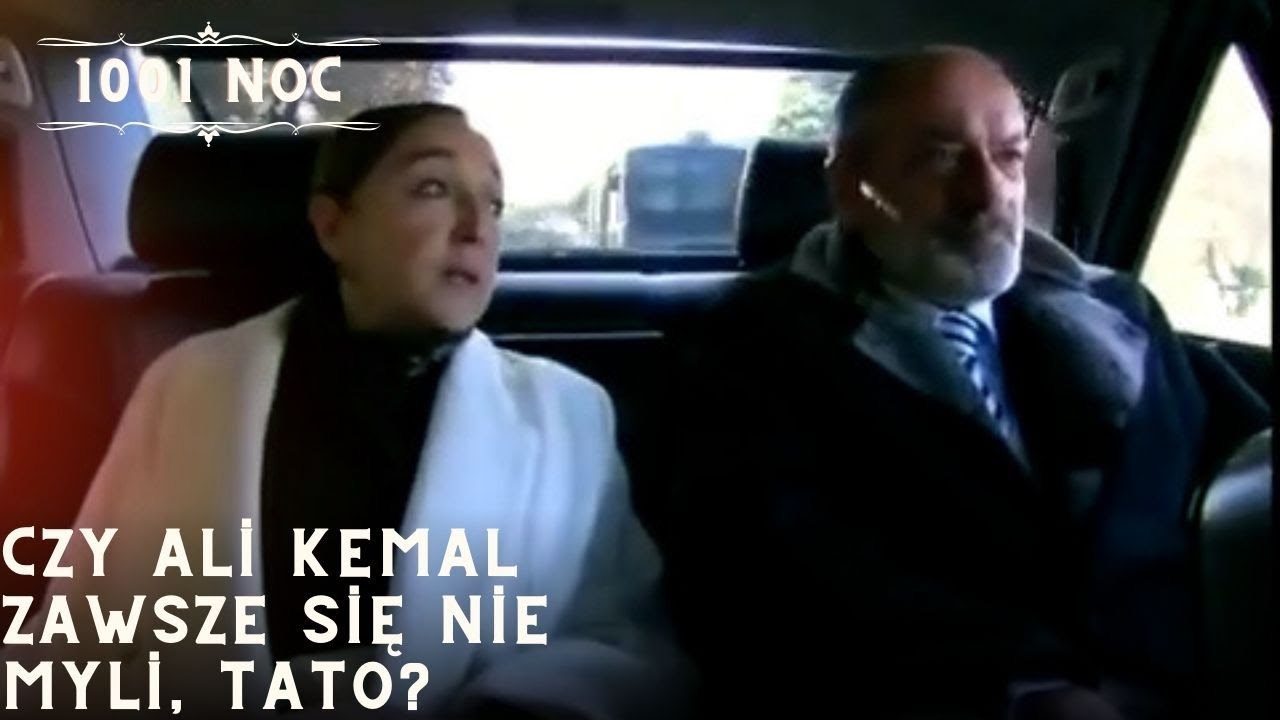 Czy Ali Kemal zawsze się nie myli, tato?| 1001 Noc - Odcinek 27