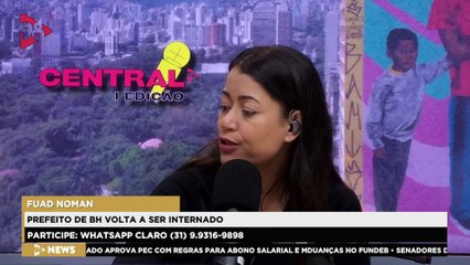 CENTRAL 98 | Prefeito Fuad Noman volta a ser internado