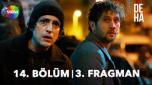 Deha 14. Bölüm 3. Fragman | “Hadi, şimdi de hayatta kal bakalım.”🔥