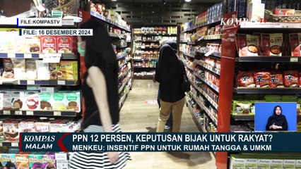 [FULL] Ulasan Istana: Dampak PPN 12 Persen untuk Rakyat Indonesia hingga Rincian Penerapannya