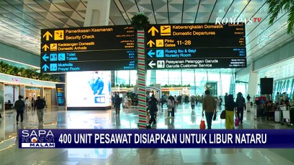 Kemenhub dan Angkasa Pura Siapkan 400 Unit Pesawat Selama Libur Nataru