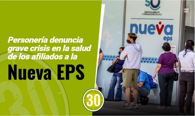 Personería denuncia grave crisis en la salud de los afiliados a la Nueva EPS