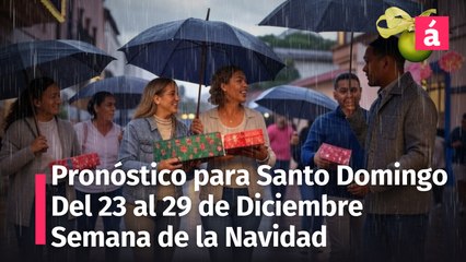 Clima para Navidad: Pronóstico del tiempo en Santo Domingo para la semana del 23 al 29 de diciembre
