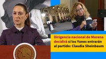 Claudia Sheinbaum aclara si los Yunes entrarán a Morena