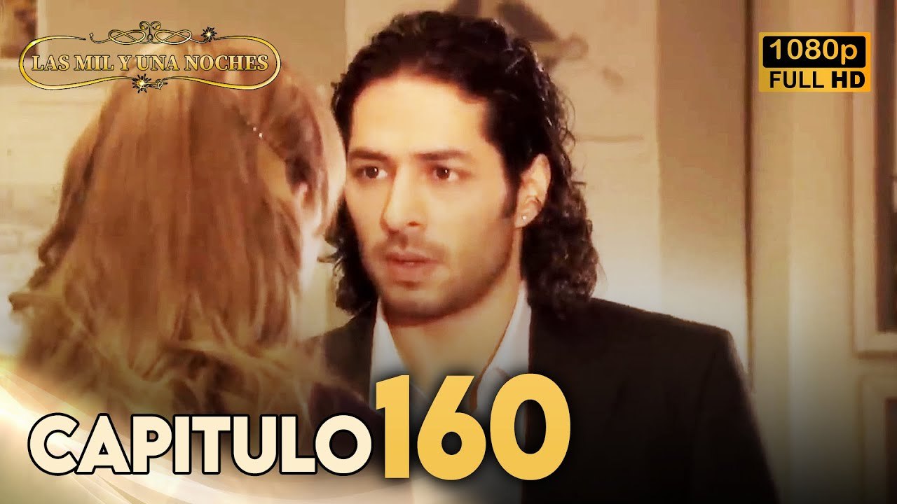 Las Mil y Una Noches Capitulo 160 HD | Doblada En Español | Binbir Gece