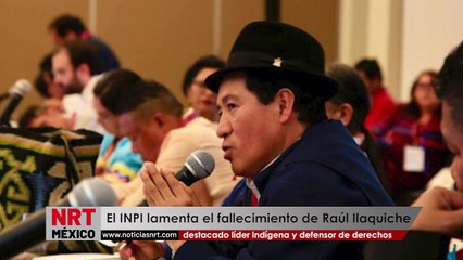 El INPI lamenta el fallecimiento de Raúl Ilaquiche, destacado líder indígena y defensor de derechos