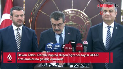 Bakan Tekin: Derslik başına düşen öğrenci sayısı OECD ortalamalarına gelmiş durumda
