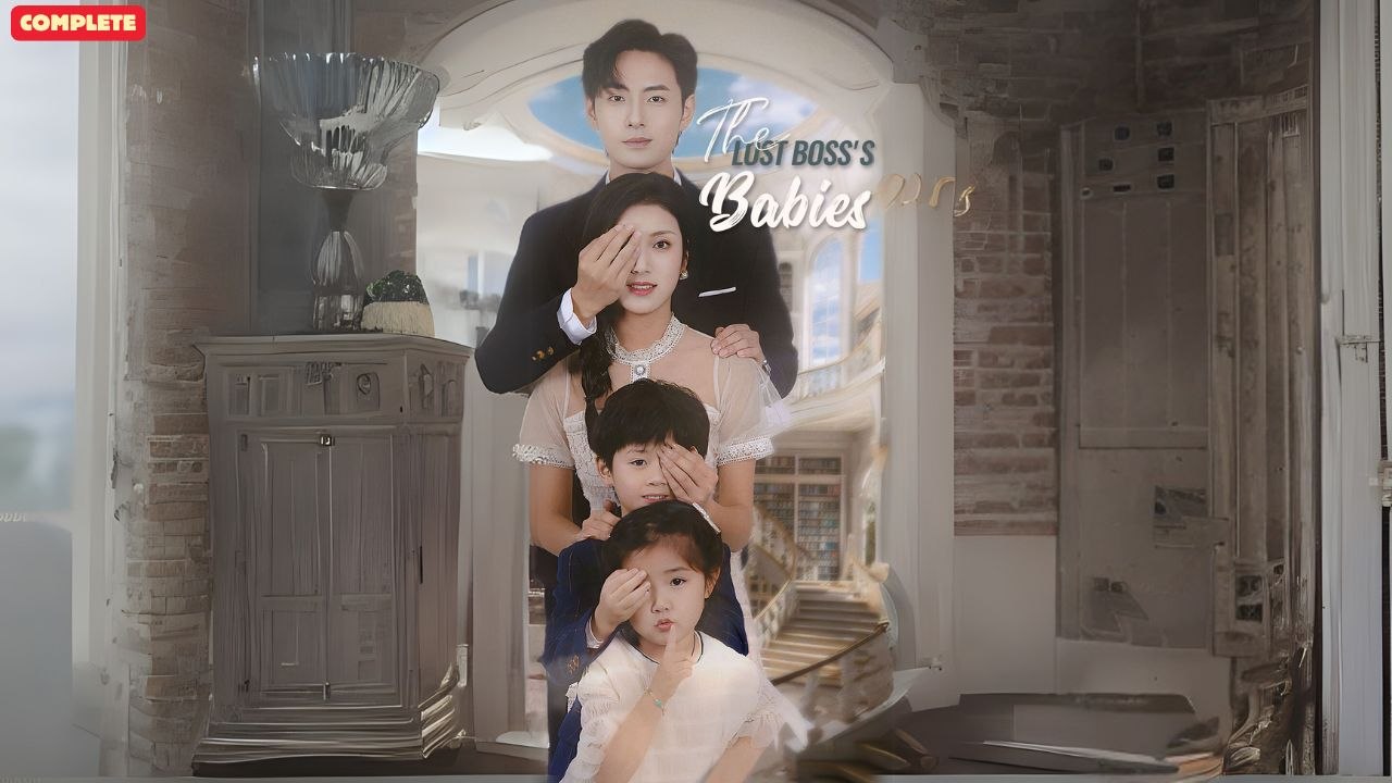 The Lost Boss's Babies (Chinese Drama English Subtitles ) Flextv