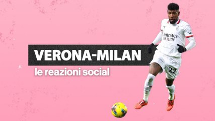 Verona-Milan 0-1: le reazioni social
