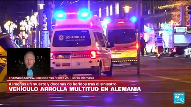 Informe desde Berlín: vehículo arrolla a una multitud en mercado navideño de Magdeburgo