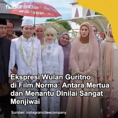 Ekspresi Wulan Guritno di Film Norma: Antara Mertua dan Menantu DInilai Sangat Menjiwai