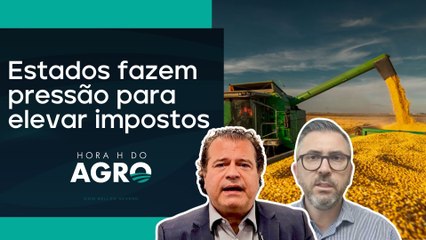 Agro pode perder benefícios ficais | HORA H DO AGRO