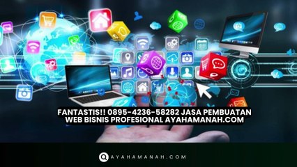 Menghebohkan!! 0895-4236-58282 Jasa Pembuatan Website Bisnis Profesional AyahAmanah.com