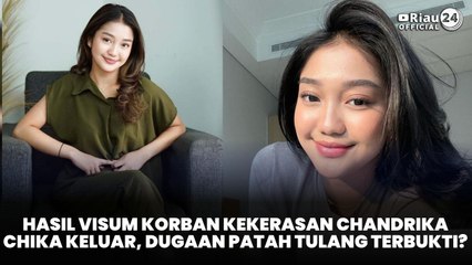 Hasil Visum Korban Kekerasan Chandrika Chika Keluar, Dugaan Patah Tulang Terbukti?