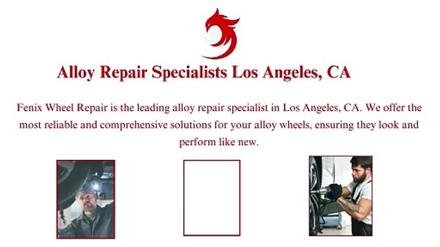 Alloy Repair Specialists Los Angeles, CA