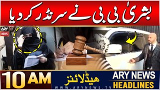 ARY News 10 AM Headlines | 21st DEC 2024 | Bushra Bibi surrendered herself