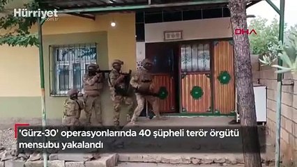 'Gürz-30' operasyonlarında 40 şüpheli terör örgütü mensubu yakalandı