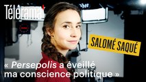 Salomé Saqué : « Persepolis a éveillé ma conscience politique  »