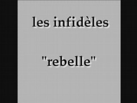 Les infideles-rebelle