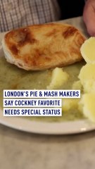 London's pie and mash makers say Cockney favourite needs special status