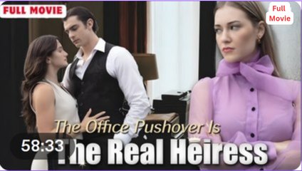 The Office Pushover Is the Real Heiress Full Movie