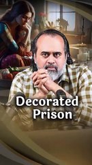 Decorated Prison || Acharya Prashant