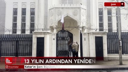 Katar'ın Şam Büyükelçiliği yeniden açıldı