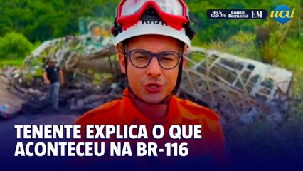 Comandante dos bombeiros explica o acidente na BR-116
