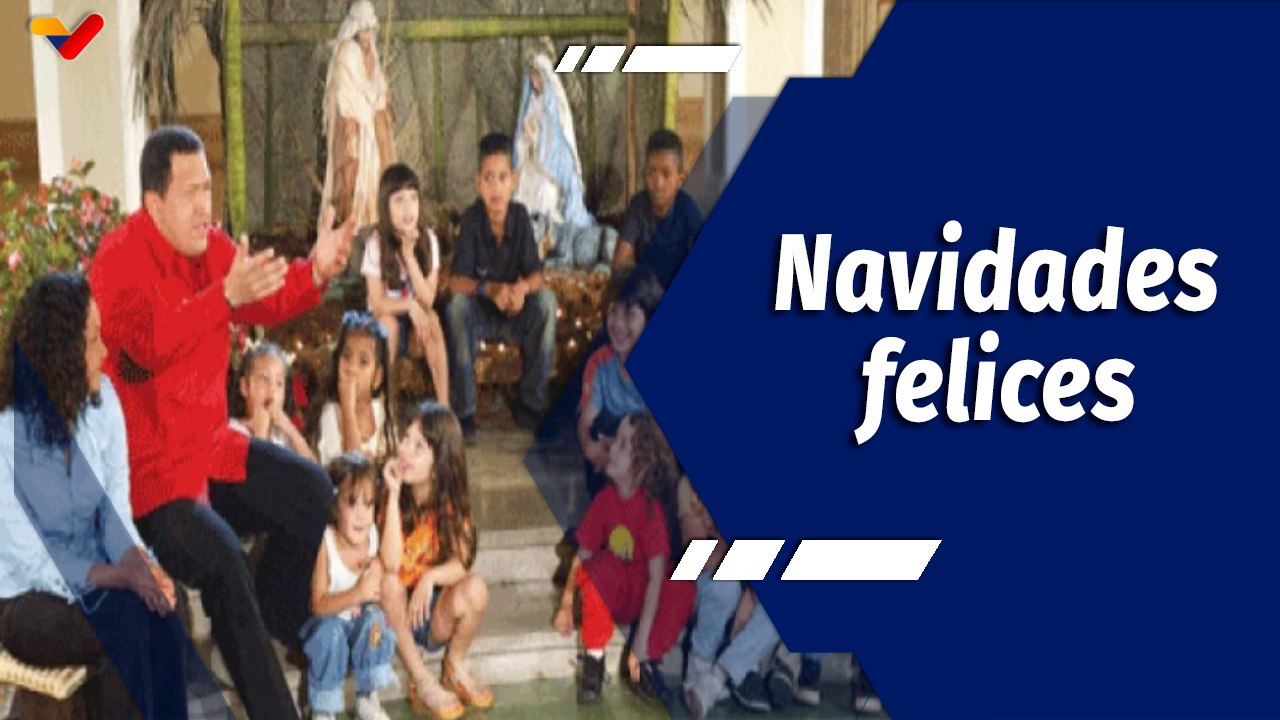 Chávez Siempre Chávez | Resumen de las alocuciones del Comandante Chávez en la temporada navideña