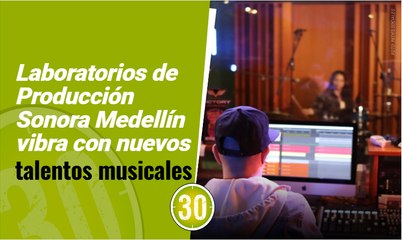 Laboratorios de Producción Sonora Medellín vibra con nuevos talentos musicales