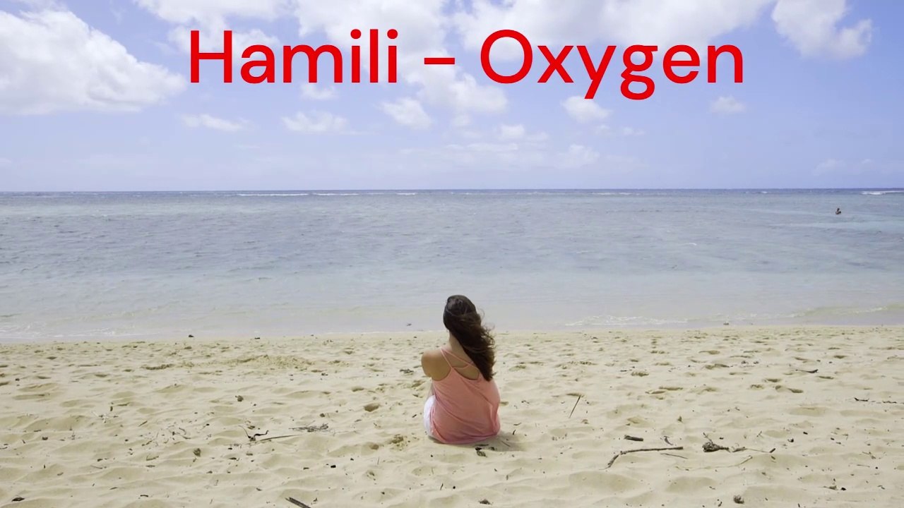 Hamili - Oxygen -Music