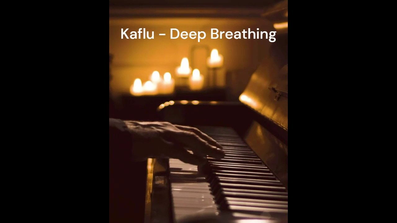 Kaflu - Deep Breathing