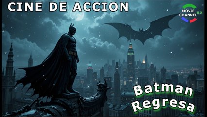 Batman Regresa -- Cine De Accion En HD Latino