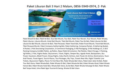 Paket Liburan Bali 3 Hari 2 Malam, 0856-5949-0974, Z- Pak