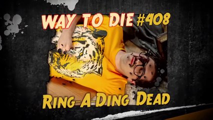 1000 Ways to Die Ring-A-Ding Dead