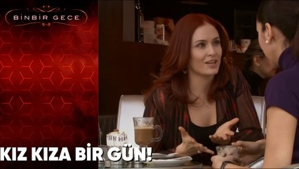 Bennu Ve Şehrazat Kız Kıza Bir Gün Geçirdi! - Binbir Gece 18. Bölüm