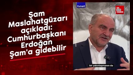 Şam Maslahatgüzarı açıkladı: Cumhurbaşkanı Erdoğan Şam'a gidebilir