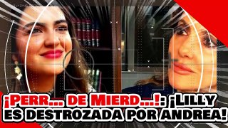 ¡Perr… de mierd…! ¡‘la narkosecretaria’ Lilly Téllez es despedazada por Andrea Chávez y Morena!