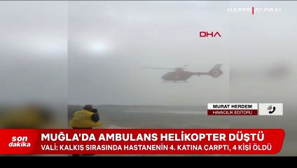 Muğla'daki facianın öncesi ortaya çıktı: Ambulans helikopter bu şekilde havalanmış