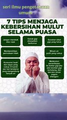 7 Tips Menjaga Kebersihan Mulut selama Puasa#kebersihan mulut