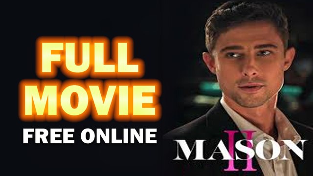 Mason Part 2 Full Movie Full HD