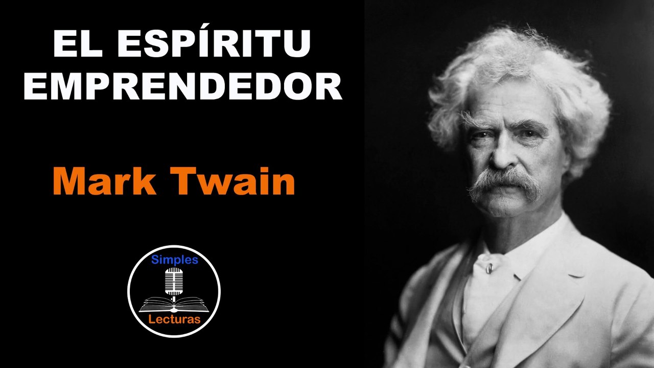 Mark Twain - Espíritu Emprendedor