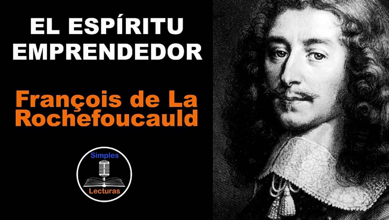 François de La Rochefoucauld - Espíritu Emprendedor