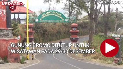 Gunung Bromo Ditutup Untuk Wisatawan Pada 29-30 Desember