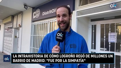 La intrahistoria de cómo Logroño regó de millones un barrio de Madrid: "Fue por la simpatía"